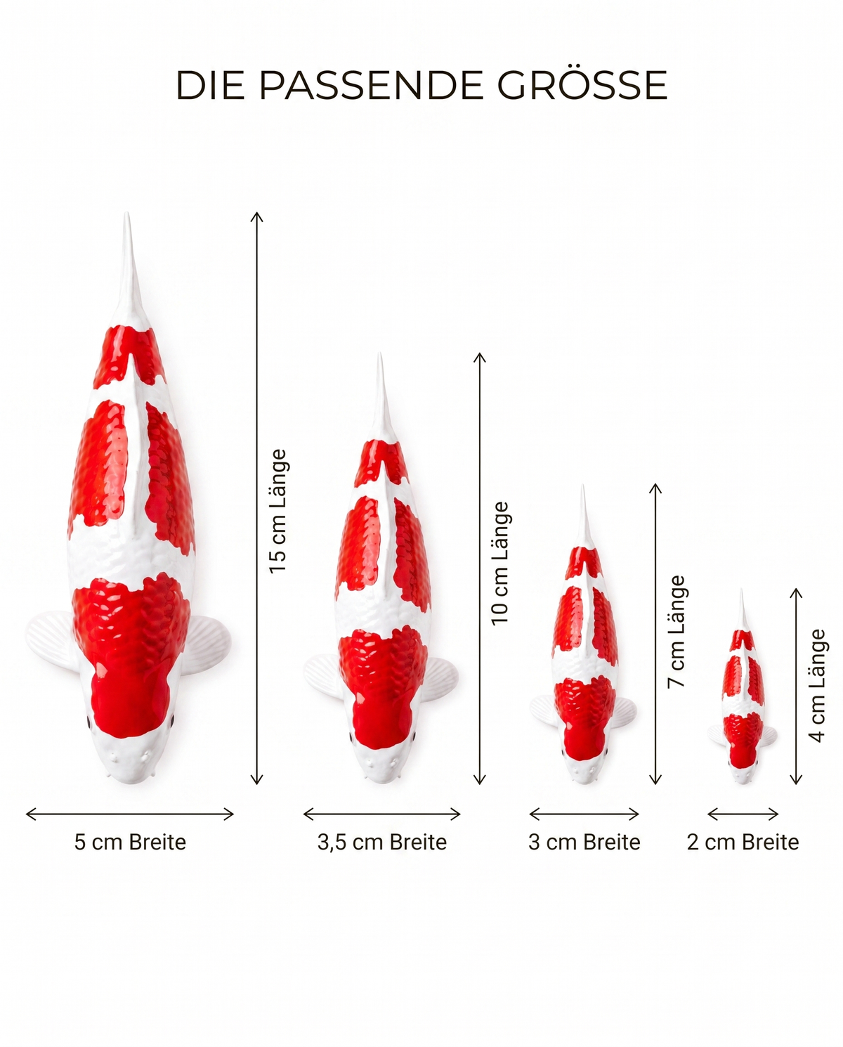 Größenübersicht der handbemalten Kohaku 2 Koi-Fischfigur in 15 cm, 10 cm, 7 cm und 4 cm Länge mit jeweiliger Breite